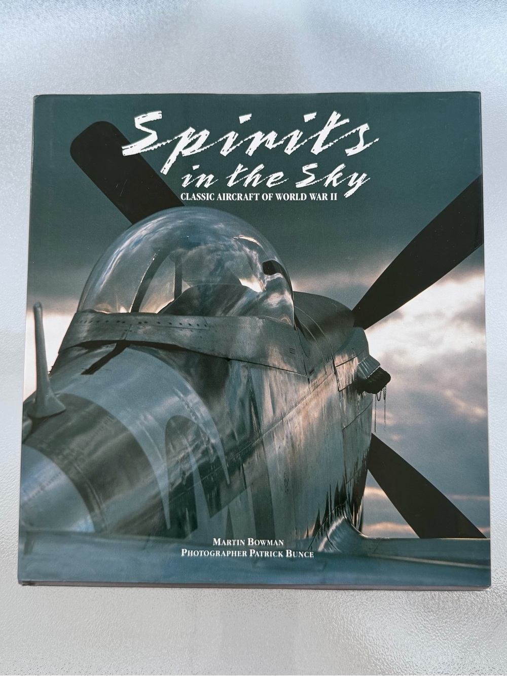 Spirits in the Sky: Classic Aircraft of World War II, Hardcover Book